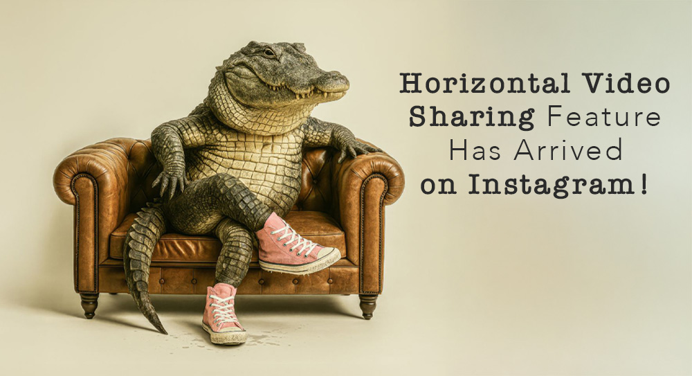 Instagram’a Yatay Video Paylaşım Özelliği Geldi!