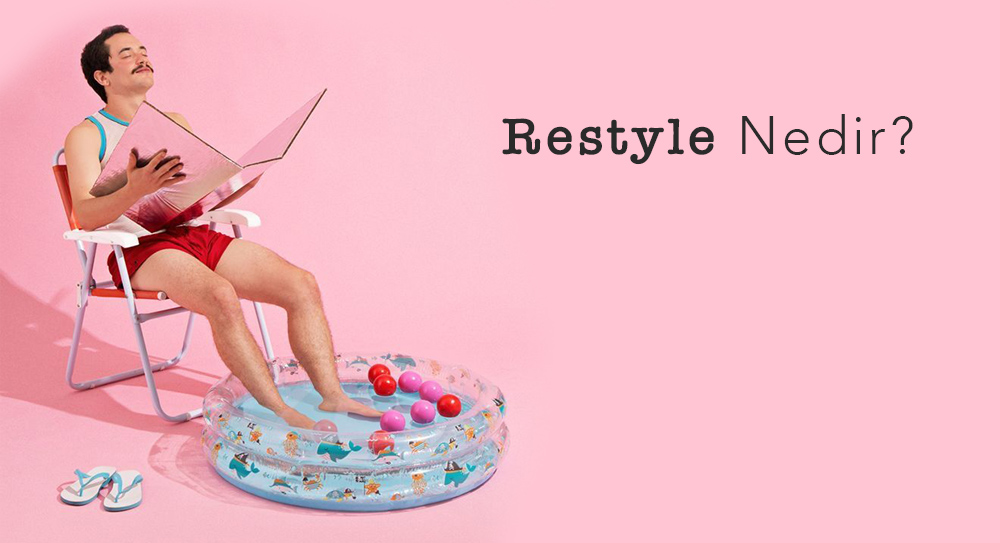 Restyle Nedir?