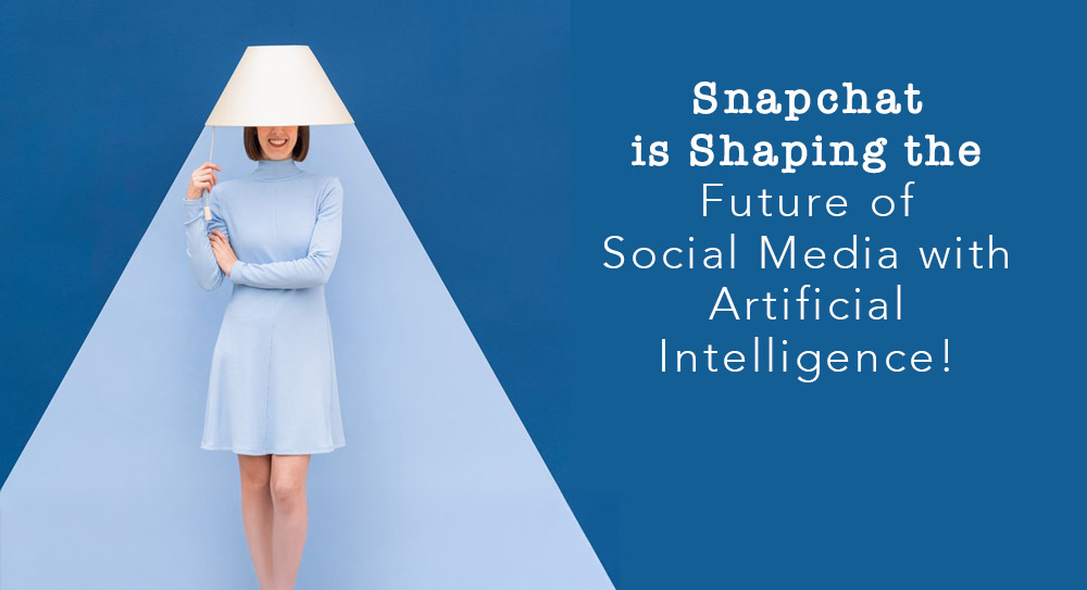 Snapchat, Yapay Zekâ ile Sosyal Medyanın Geleceğini Şekillendiriyor!