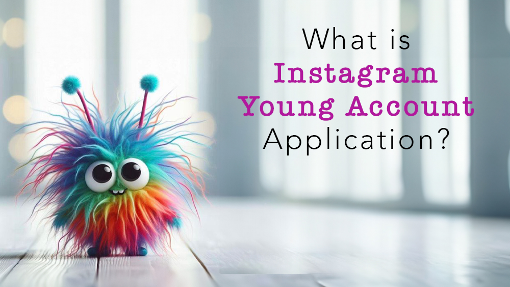 Instagram Genç Hesap Uygulaması Nedir?